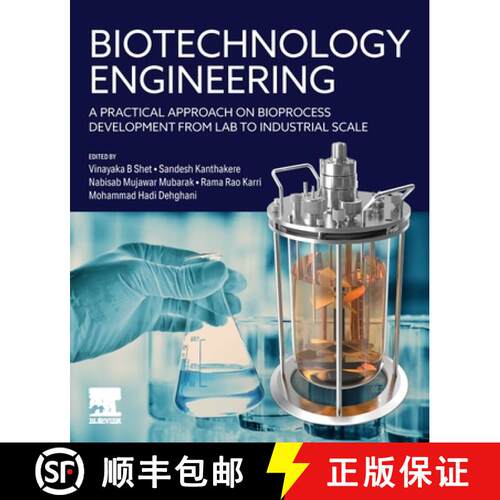 【3-4周达】Biotechnology Engineering: A Practical Approach on Bioprocess Development from Lab to Indu... [9780443314766]