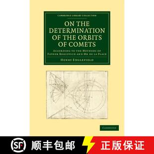 【3-4周达】On the Determination of the Orbits of Comets: According to the Methods of Father Boscovich... [9781108061735]
