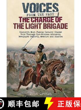 【3-4周达】The Charge of the Light Brigade: History's Most Famous Cavalry Charge Told Through Eye Wit... [9781848329423]