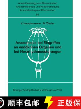 【3-4周达】Anaesthesie bei Eingriffen an endokrinen Organen und bei Herzrhythmusstörungen: Beiträge... [9783540055853]