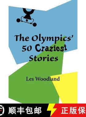 【3-4周达】The Olympics' 50 Craziest Stories [9780984311781]