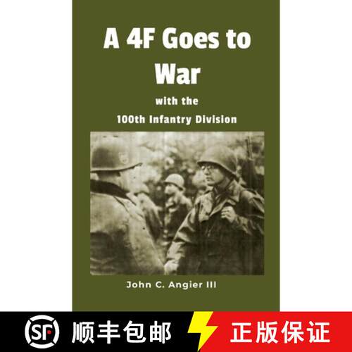 【3-4周达】A 4F Goes to War with the 100th Infantry Division [9781435757394]