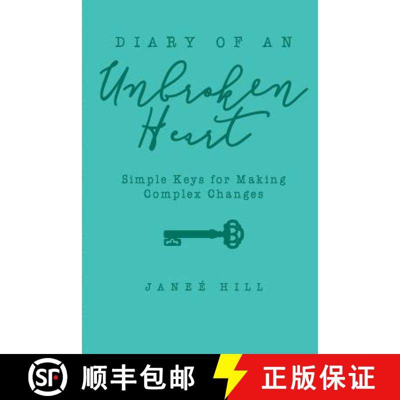 预订 Diary of an Unbroken Heart: Simple Keys for Making Complex Changes [9780692838655]