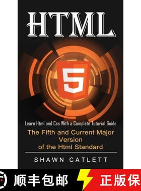预订 Html5: Learn Html and Css With a Complete Tutorial Guide (The Fifth and Current Major Version of... [9781774855140]