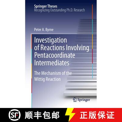 【3-4周达】Investigation of Reactions Involving Pentacoordinate Intermediates : The Mechanism of the ... [9783642437878]