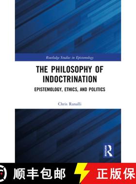 【3-4周达】The Philosophy of Indoctrination: Epistemology, Ethics, and Politics [9781032193397]