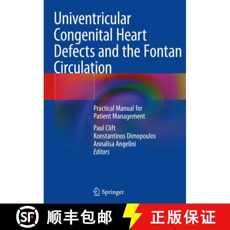 【3-4周达】Univentricular Congenital Heart Defects and the Fontan Circulation: Practical Manual for P... [9783031362101]