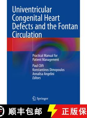 【3-4周达】Univentricular Congenital Heart Defects and the Fontan Circulation: Practical Manual for P... [9783031362101]