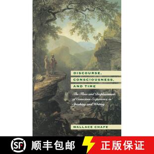 【3-4周达】Discourse, Consciousness, and Time – The Flow and Displacement of Conscious Experience in... [9780226100548]