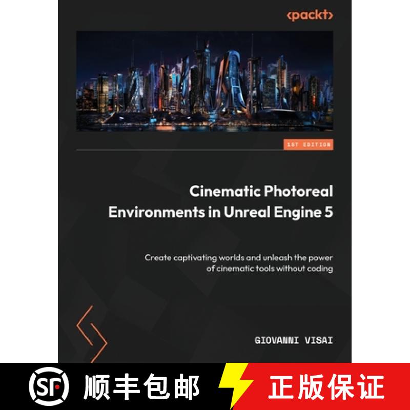 预订 Cinematic Photoreal Environments in Unreal Engine 5: Create captivating worlds and unleash the p... [9781803244112]