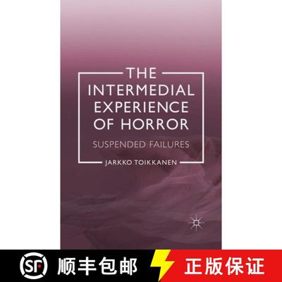 【3-4周达】The Intermedial Experience of Horror : Suspended Failures [9781349452606]