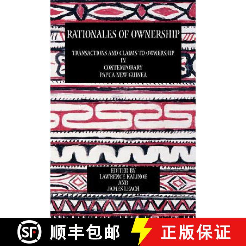 【3-4周达】Rationales of Ownership: Transactions and Claims to Ownership in Contemporary Papua New Gu... [9780954557218]