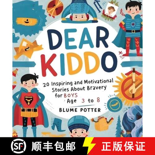 【3-4周达】Dear Kiddo: 20 Inspiring and Motivational Stories about Bravery for Boys age 3 to 8 [9798330206209]