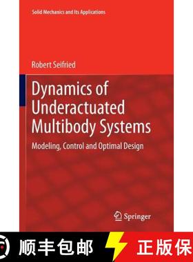 【3-4周达】Dynamics of Underactuated Multibody Systems : Modeling, Control and Optimal Design [9783319374895]