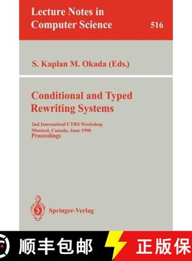 【3-4周达】Conditional and Typed Rewriting Systems: 2nd International Ctrs Workshop, Montreal, Canada... [9783540543176]