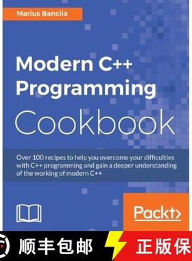 预订 Modern C++ Programming Cookbook: Recipes to explore data structure, multithreading, and networki... [9781786465184]