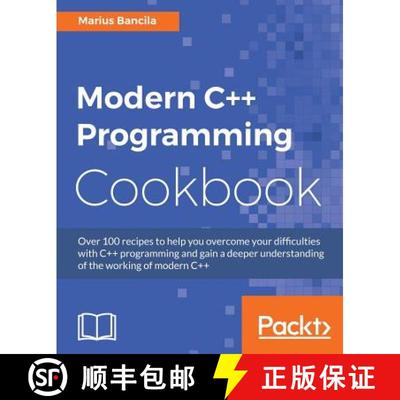 预订 Modern C++ Programming Cookbook: Recipes to explore data structure, multithreading, and networki... [9781786465184]