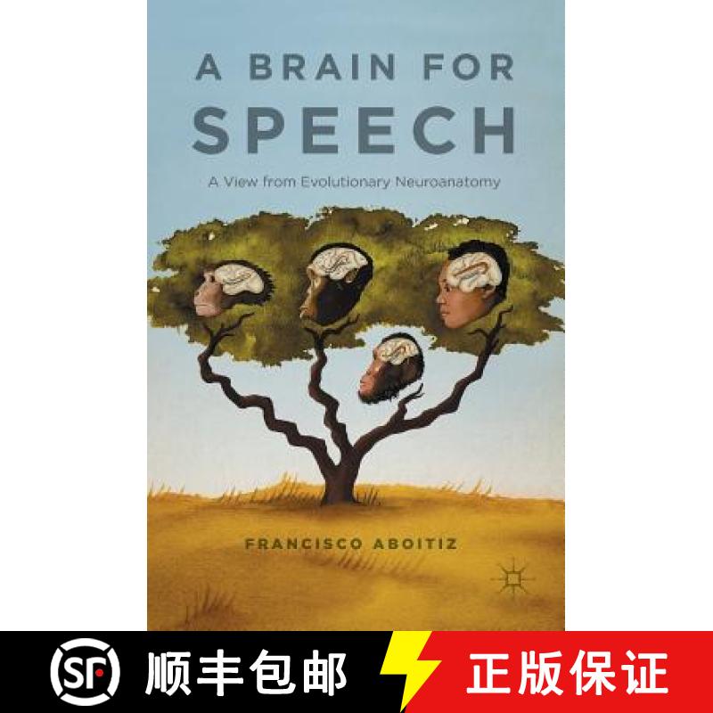 【3-4周达】A Brain for Speech : A View from Evolutionary Neuroanatomy [9781137540591]