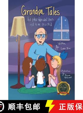 预订 Grandpa Tales: And other fabricated Stories told to me as a child [9798888103371]