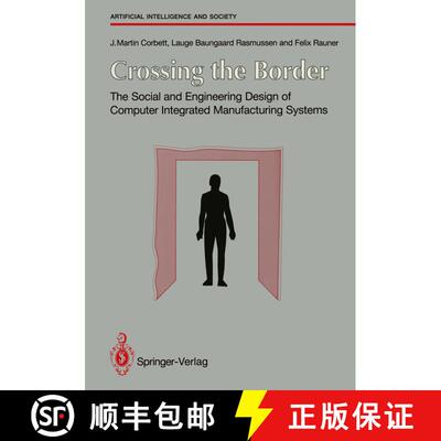 【3-4周达】Crossing the Border : The Social and Engineering Design of Computer Integrated Manufacturi... [9783540196136]