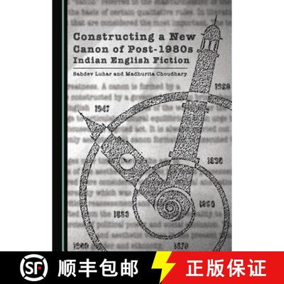 预订 Constructing a New Canon of Post-1980s Indian English Fiction [9781443879439]