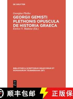 【3-4周达】精装 Georgii Gemisti Plethonis opuscula de historia Graeca [9783598715907]