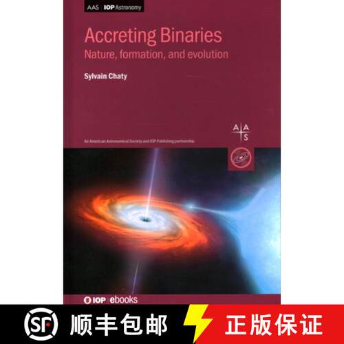 【3-4周达】精装 Accreting Binaries : Nature, formation, and evolution [9780750338851]