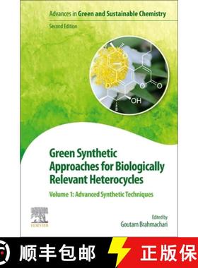 【3-4周达】Green Synthetic Approaches for Biologically Relevant Heterocycles: Volume 1: Advanced Synt... [9780128205860]