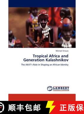 预订 Tropical Africa and Generation Kalashnikov [9783846501023]