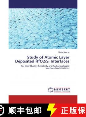 预订 Study of Atomic Layer Deposited HfO2/Si Interfaces [9786139909506]