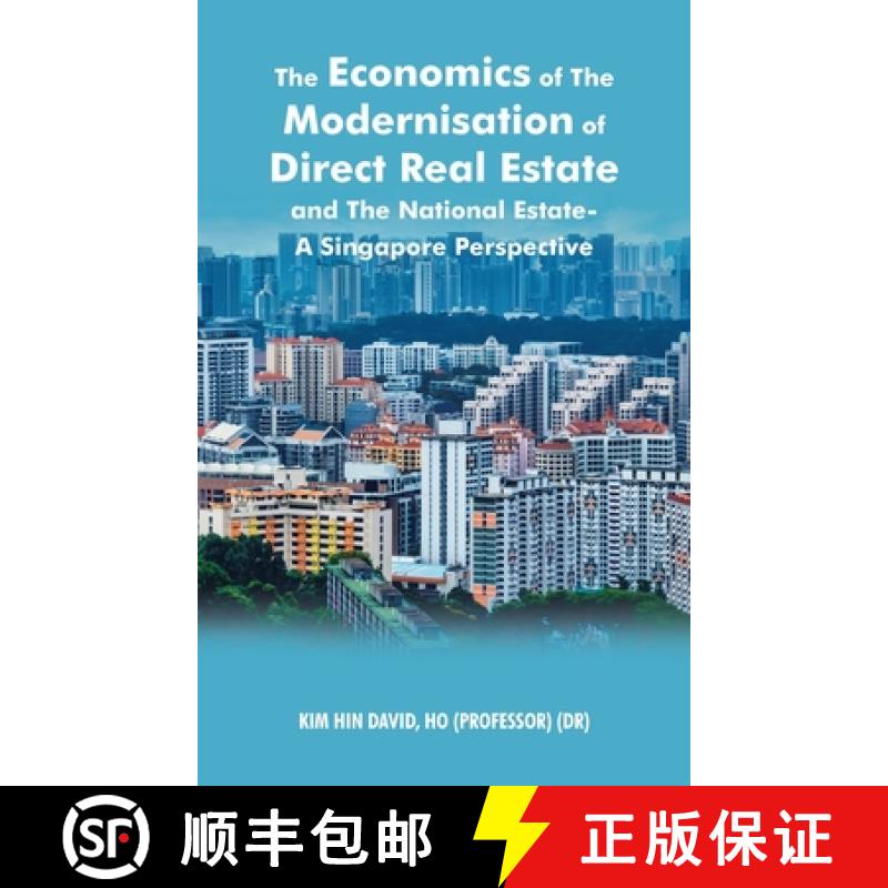 【2-3周达】The Economics of the Modernisation of Direct Real Estate and the National Estate - a Singa... [9781543769746]
