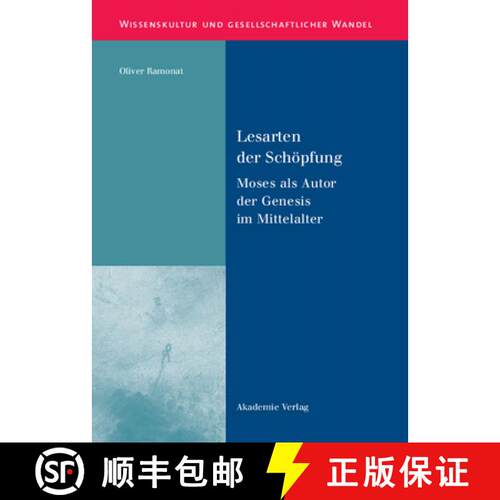 【3-4周达】精装 Lesarten der Schöpfung – Moses als Autor der Genesis im Mittelalter [9783050046921]