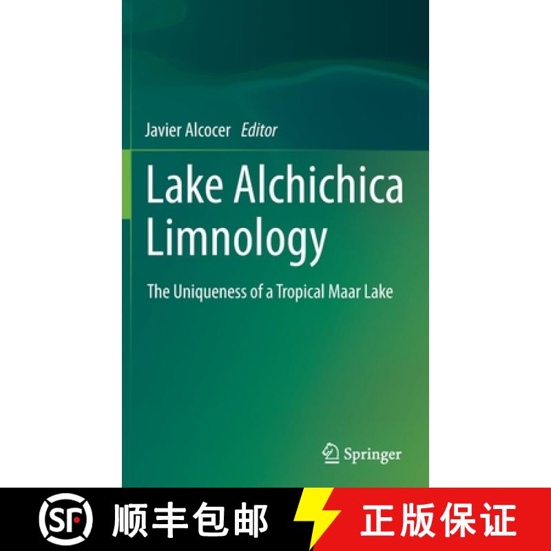 【3-4周达】Lake Alchichica Limnology : The Uniqueness of a Tropical Maar Lake [9783030790950]