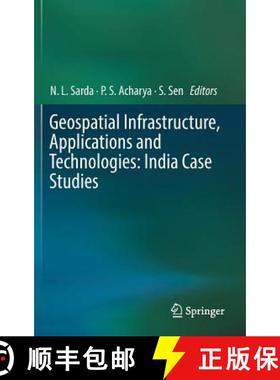 【3-4周达】Geospatial Infrastructure, Applications and Technologies: India Case Studies [9789811323294]