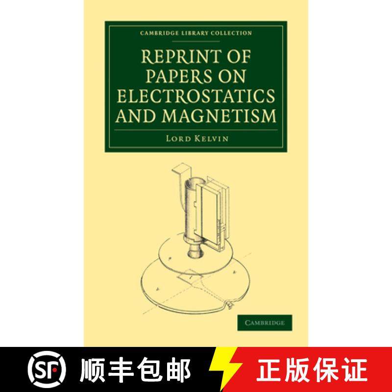 【3-4周达】Reprint of Papers on Electrostatics and Magnetism: - Reprint of Papers on Electrostatics a... [9781108029810]