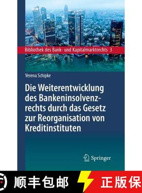 【3-4周达】Die Weiterentwicklung des Bankeninsolvenzrechts durch das Gesetz zur Reorganisation von Kr... [9783662455760]