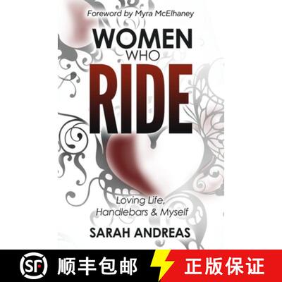 【3-4周达】Women Who Ride: Loving Life, Handlebars and Myself [9780998330341]
