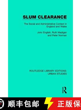 【3-4周达】Slum Clearance: The Social and Administrative Context in England and Wales [9781138057197]