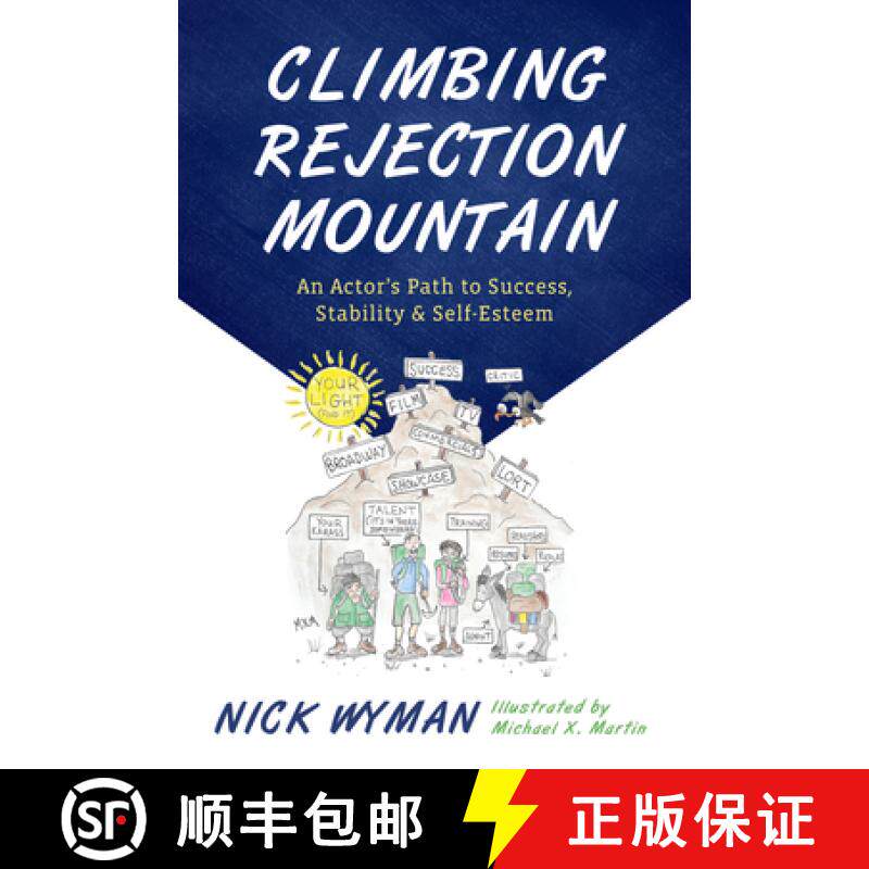 【3-4周达】Climbing Rejection Mountain : An Actor's Path to Success, Stability, and Self-Esteem [9781493051656]