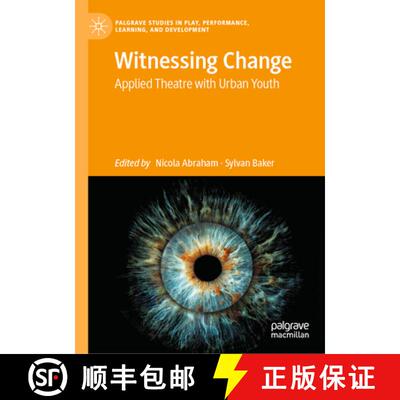 【3-4周达】Witnessing Change: Applied Theatre and Youth Agency [9783031832901]