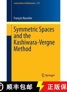 【3-4周达】Symmetric Spaces and the Kashiwara-Vergne Method [9783319097725]