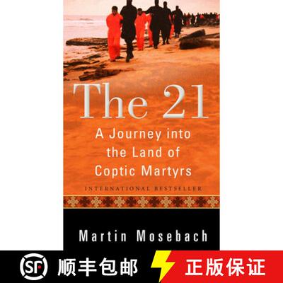 【3-4周达】精装 The 21 : A Journey into the Land of Coptic Martyrs [9780874868395]