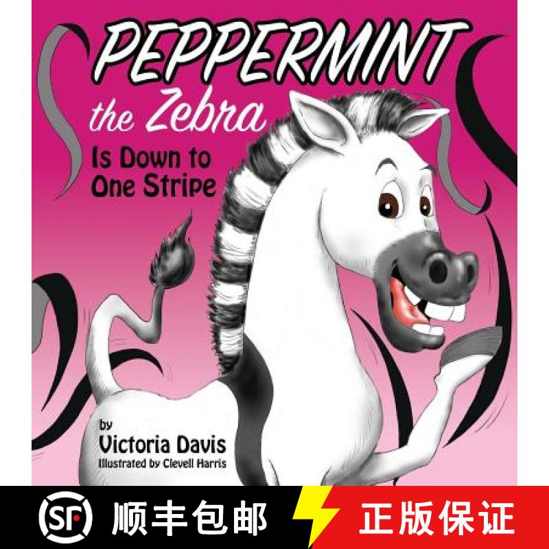 【3-4周达】Peppermint the Zebra Is Down to One Stripe [9780578410265]