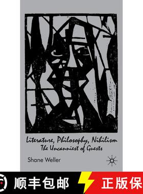 【3-4周达】Literature, Philosophy, Nihilism: The Uncanniest of Guests [9780230551541]