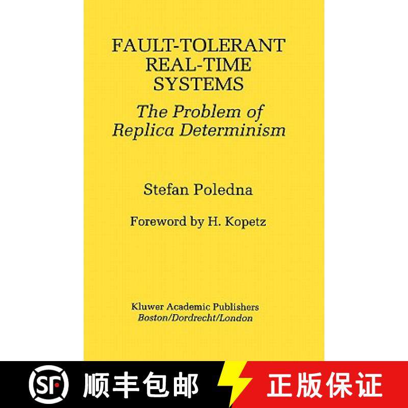 【3-4周达】Fault-Tolerant Real-Time Systems : The Problem of Replica Determinism [9780792396574]