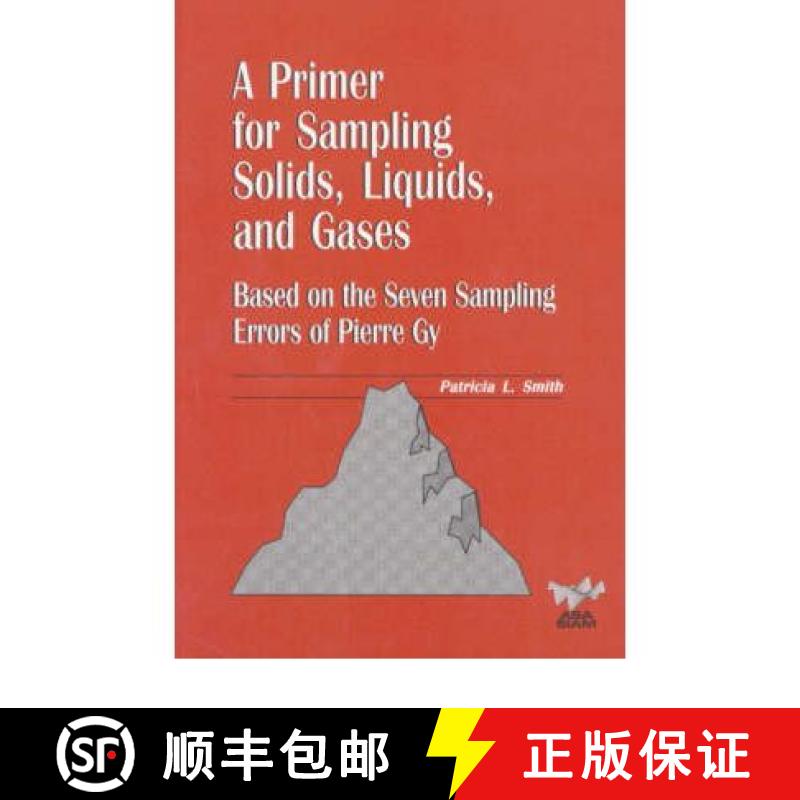 【3-4周达】Primer for Sampling Solids, Liquids and Gases: Based on Seven Sampling Errors by Pierre Gy [9780898714739]