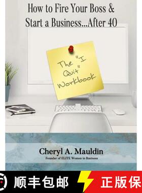 预订 The I Quit Workbook: How to Fire Your Boss and Start a Business After 40 Workbook [9780999382219]