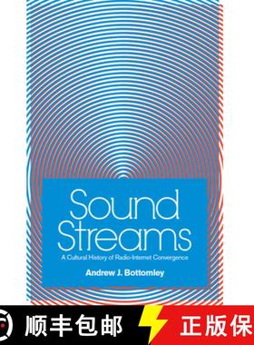 【3-4周达】Sound Streams: A Cultural History of Radio-Internet Convergence [9780472054497]