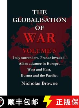 【3-4周达】Globalisation of War: Italy surrenders. France invaded. Allies advance in Europe, West and... [9781739121044]