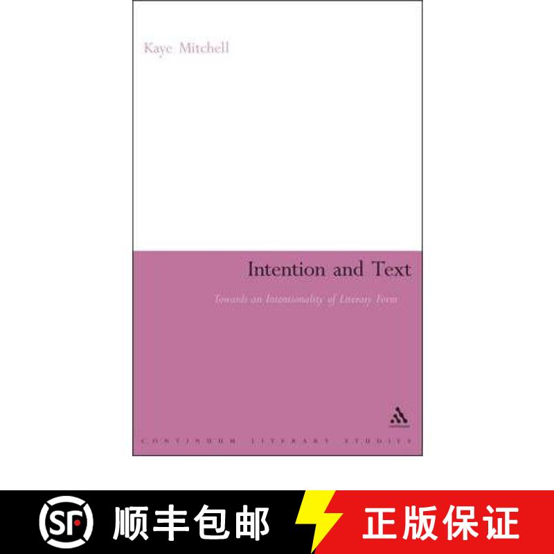 【3-4周达】Intention and Text: Towards an Intentionality of Literary Form [9781441198648]